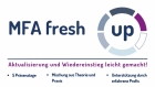 MFA fresh-up:  Aktualisierung und Wiedereinstieg leicht gemacht!